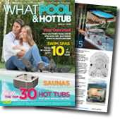 Get your free What Pool & Hot Tub buyers guide